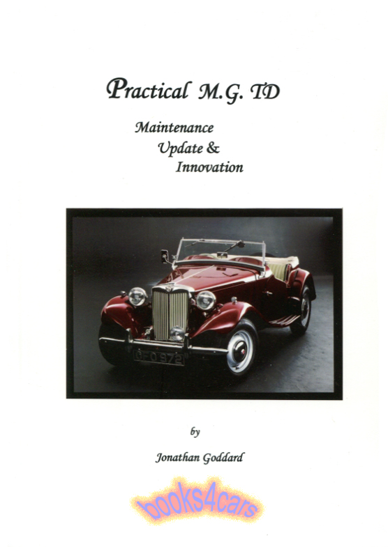 50-53 Practical MG TD Maintenance Update & Innovation 91 pgs by J. Goddard