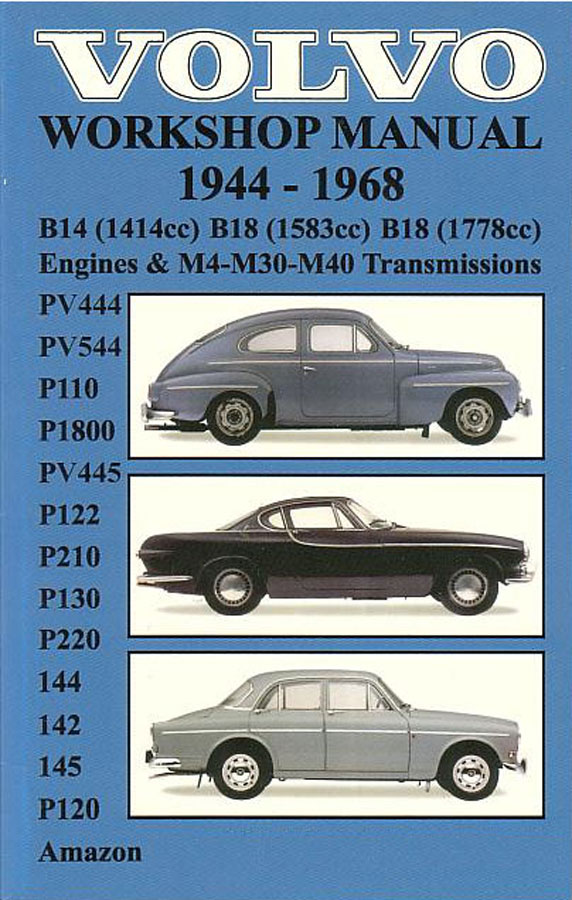 44-68 Volvo Shop Service Repair Manual by Clymer for all Volvo model including PV444 PV544 P110 P1800 PV445 P122 122 121 123 P210 P130 P220 144 142 145 B18 B16 B14 P120 Amazon Sedan Wagon & more... in 460 pages