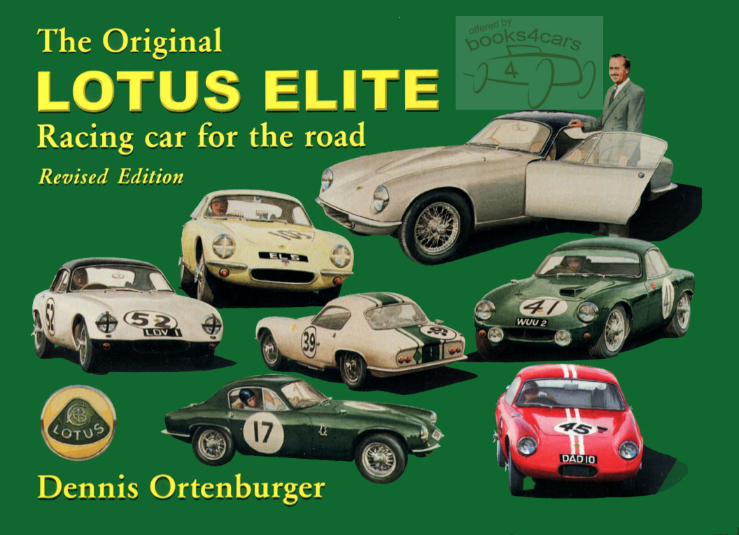 Original Lotus Elite Racing Car for the road 138 pages by D Ortenburger