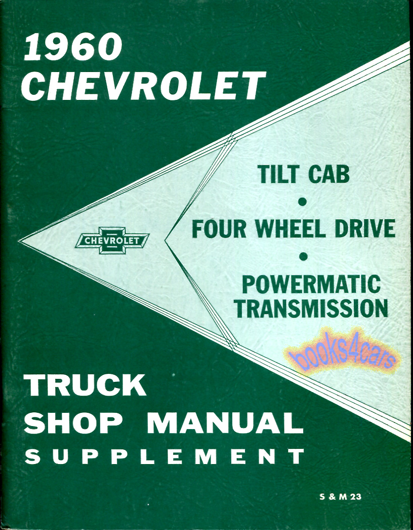 60 Shop Service Repair Manual Supplement by Chevrolet for Chevy Trucks 4WD Powermatic Transmission & Tilt Cab