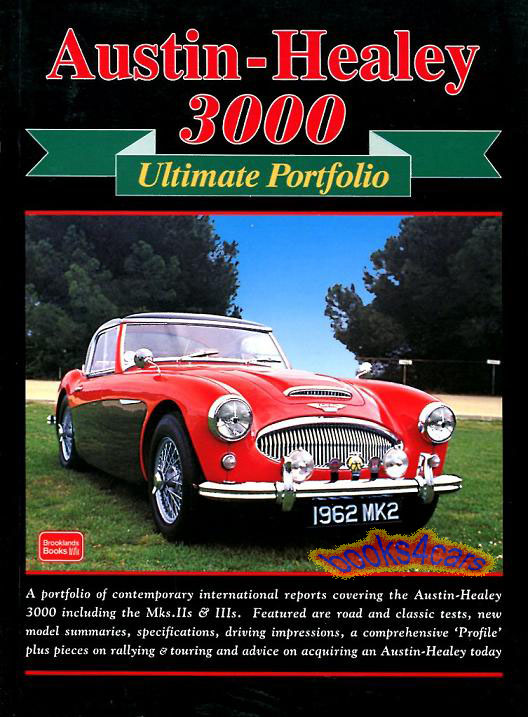 59-67 Austin Healey 3000 Ultimate Portfolio of road test articles by Brooklands 208 pages 400 illustrations