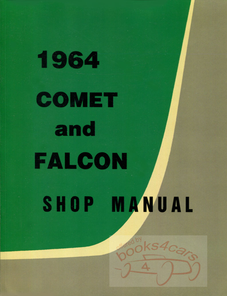 64 Falcon & Ranchero & Comet& Mustang Shop Service Repair Manual 622 pgs by Ford & Mercury