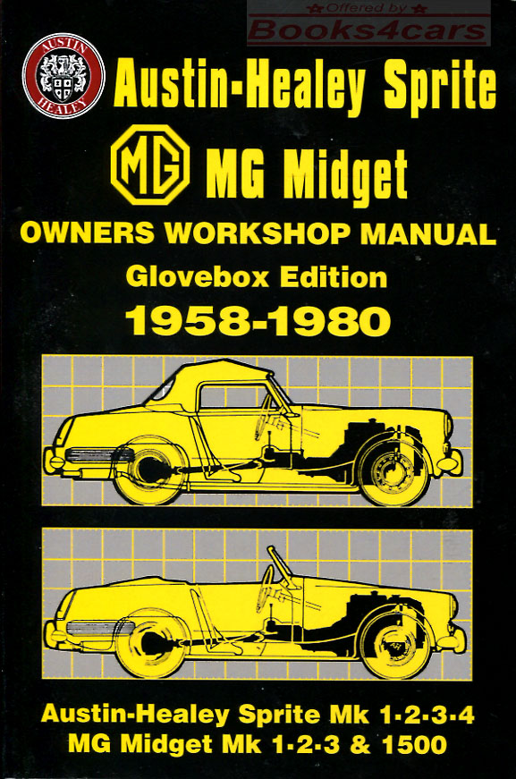 58-80 Manual Owners Workshop Manual for MG Midget & Austin Healey Sprite 184 pages compact glove box size