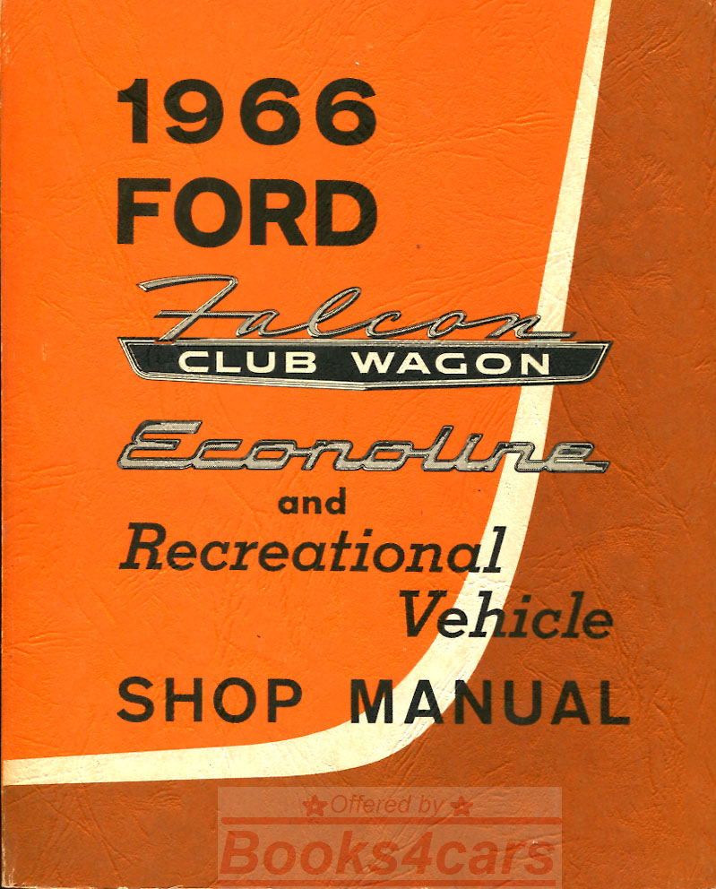 66 Econoline Shop Service Repair Manual for Econoline Van & Falcon Club Wagon 432 pages by Ford