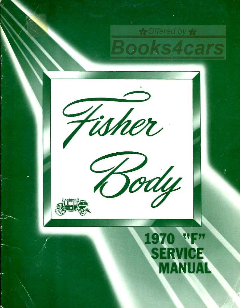 70 Camaro & Firebird Fisher Body manual by Chevrolet & Pontiac
