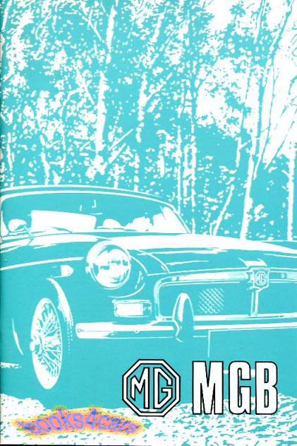 72 MGB & GT Owners Manual 76 pgs by MG AKD8155