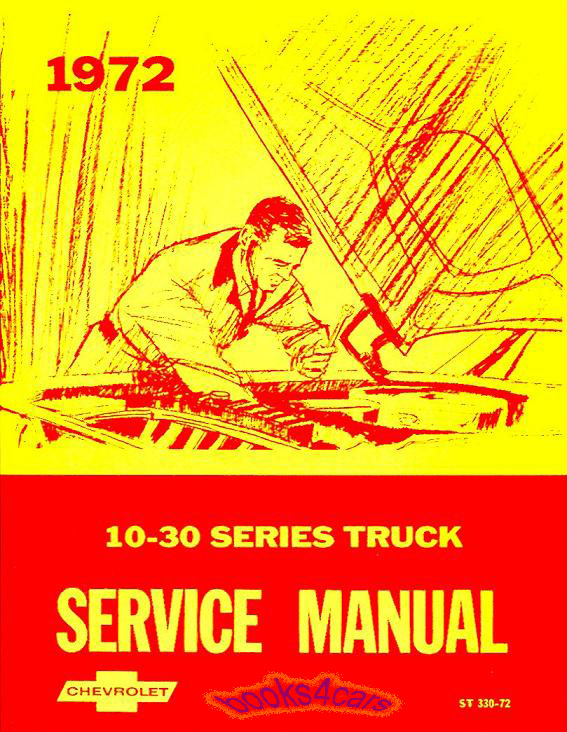 72 Shop service repair manual Chevy truck Series 10-30 Pickup Blazer Jimmy Suburban Stepvan Motorhome by Chevrolet