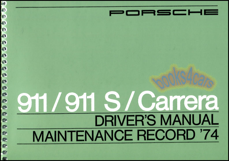911 OWNERS MANUAL 1974 PORSCHE BOOK 911S CARRERA DRIVERS HANDBOOK GUIDE