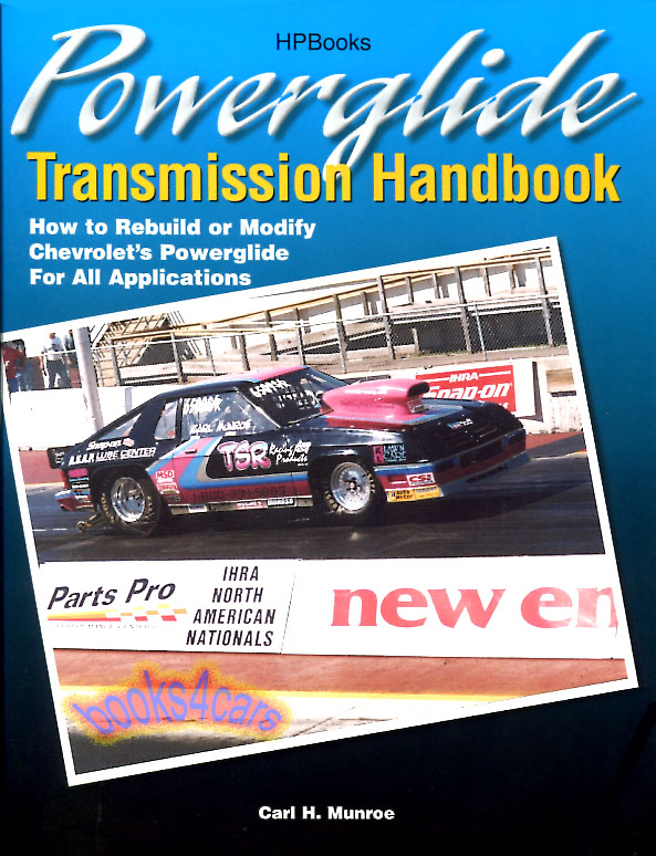 Chevrolet Powerglide Transmission Handbook by Carl Munroe 160 pages 1962-1973 rebuild or modify for all applications