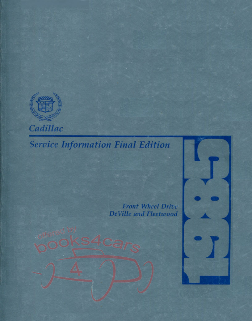 85 DeVille & Fleetwood Shop Service Repair Manual by Cadillac (fwd). includes all front wheel drive versions, even the diesel