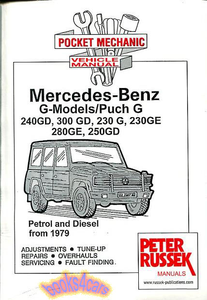 Mercedes G-Wagen Shop Service Repair Manual by Russek for 460 & 463 Gelandewagen series including 280GE 230GE 230G 300GD 250GD & 240GD using both Gas & Diesel engines M102 M110 M115 602 603 616 & 617