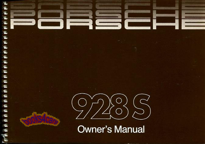 86 928 Owners manual by Porsche also 928S