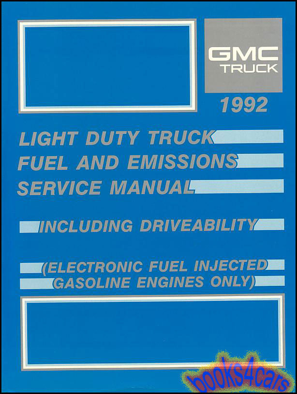 92 Fuel & Emissions Service manual by Chevrolet Truck & GMC including C/K S/T RVGP Sierra Yukon Suburban and more
