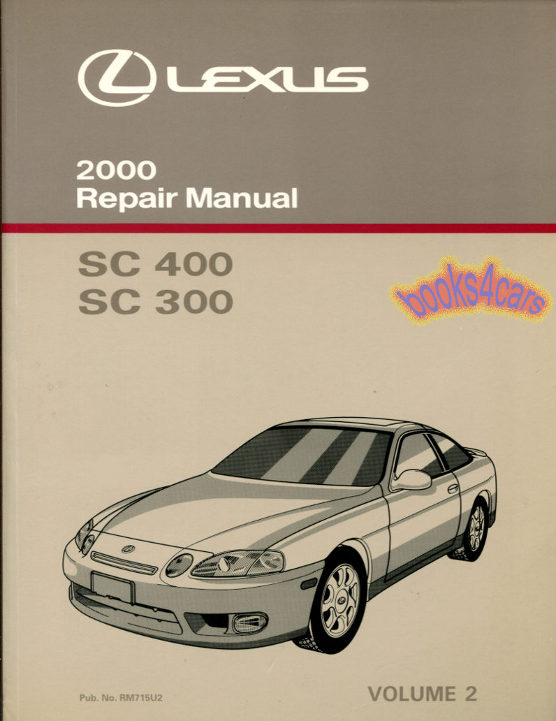 2000 SC300 SC400 shop service repair manual #2 by Lexus contains engine, chassis, body, electrical, air conditioning for SC 300 & 400