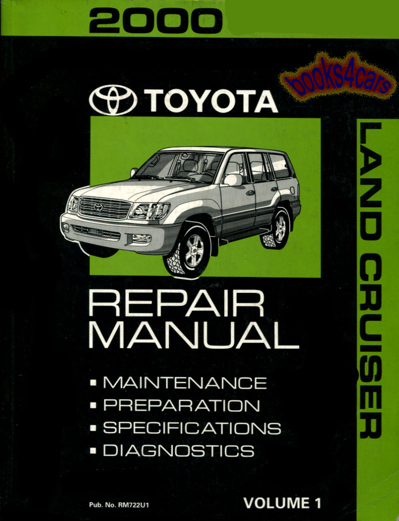 2000 Land Cruiser Maintenance Preperation Specifications & Diagnostics Shop Service Repair Manual by Toyota Vol.1