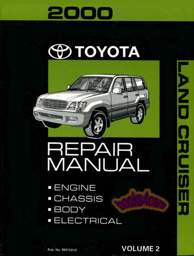 2000 Land Cruiser Engine Chassis Body Electrical Shop Service Repair Manual by Toyota Vol.2