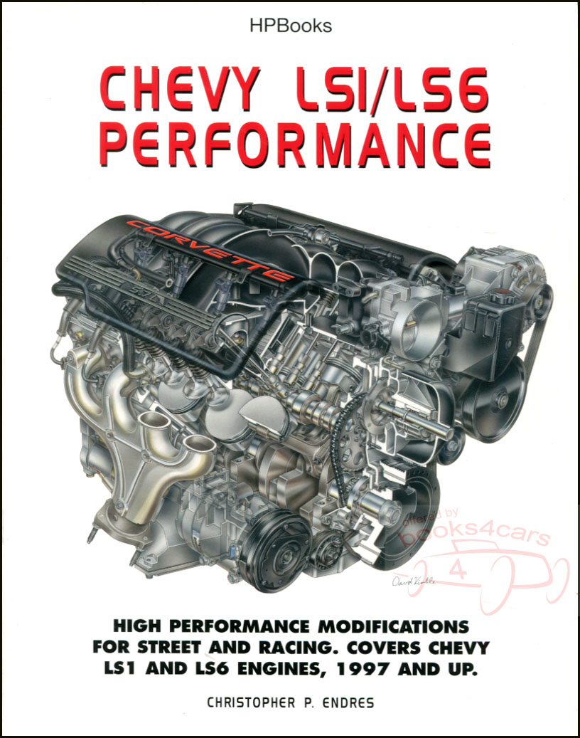 Chevy LSI LS6 engines High Performance modifications for street and strip 1997-2003 by Christopher Endres 154 pages Chevrolet hotrodding
