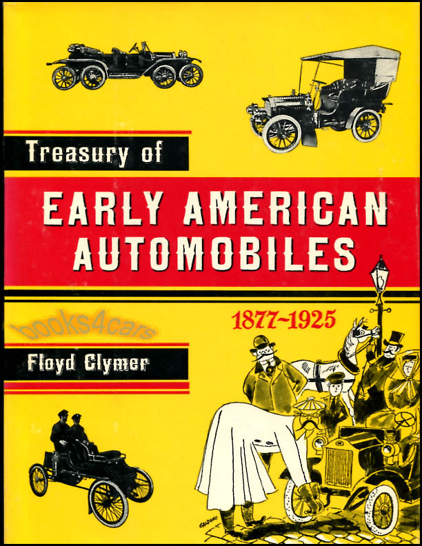 1877-1925 Treasury of Early American Automobiles by Floyd Clymer 213 hardbound pages