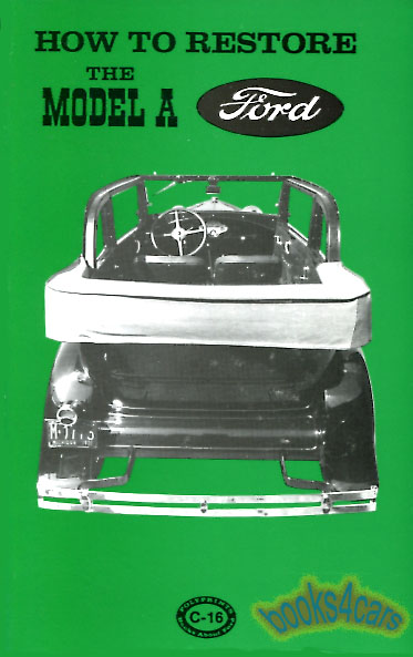28-31 How to Restore the Model A Ford, 218 pgs