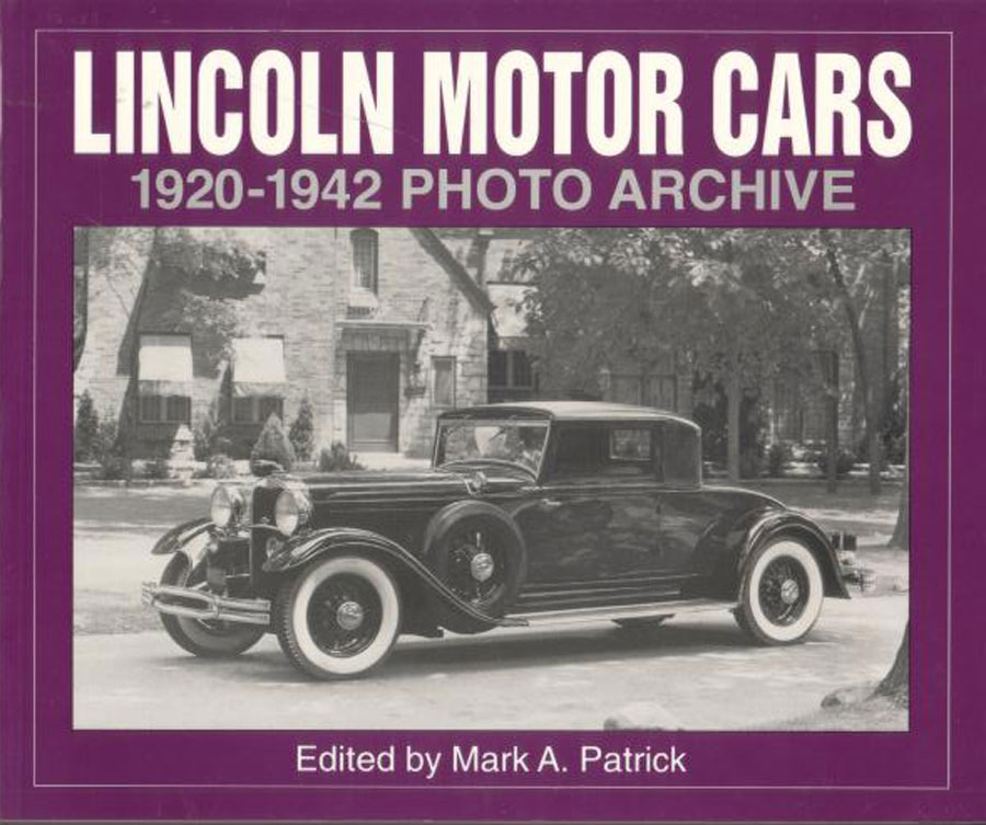 20-42 Lincoln Motor Cars Photo Archive Edited by Mark Patrick