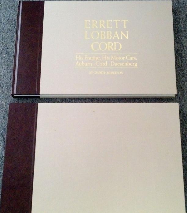Errett Loban Cord His Empire His Motor Cars by G. Borgeson hardbound with 500 illustrations 280 pgs complete biography of the legendary man behind the Cord Auburn Duesenberg empire Published by Automobile Quarterly