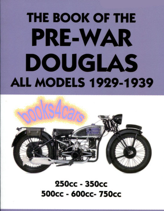 29-39 the Book of Pre-War Douglas 82 pg Shop Service Repair Manual for 250 350 500 600 & 750