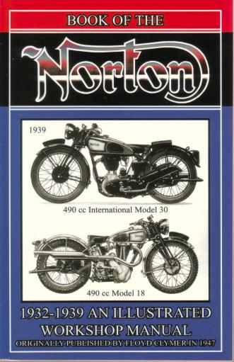 32-39 Norton Motorcycle Illustrated Workshop Manual over 100 pages including side valve models 16H 16I OHV models 18 19 20 50 55 E32, OHC models CJ CSI International 30 40 and more....