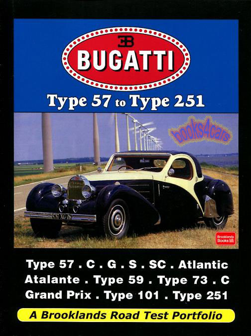 Bugatti Portfolio covering Type 57 - Type 251 models including 57C G S & SC Atalantic Atalante 59 Grand Prix 73C 101C 251 and more 156 pages 294 illustration
