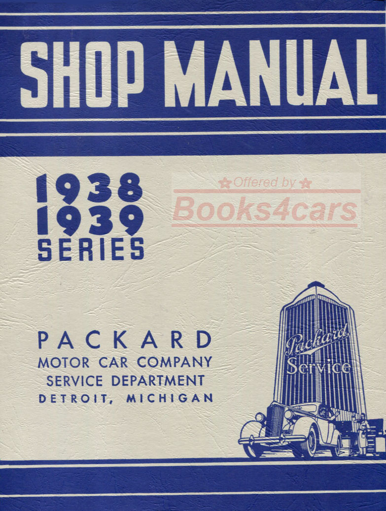 38-39 Shop service repair manual 6cyl 120 and Super 8/12 156 pgs (also helpful for 40-41) by Packard