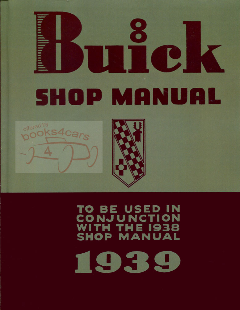 39 Shop Service Manual Supplement by Buick, 164 pages to be used with 1938 manual