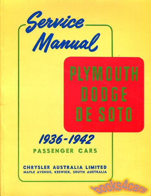 36-42 Dodge DeSoto Plymouth Shop service repair manual 172 pgs by Chrysler of Australia