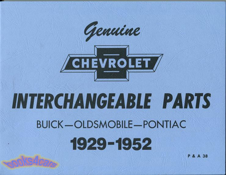 29-52 Chevrolet Interchange Parts Manual interchange with Pontiac Oldsmobile Buick