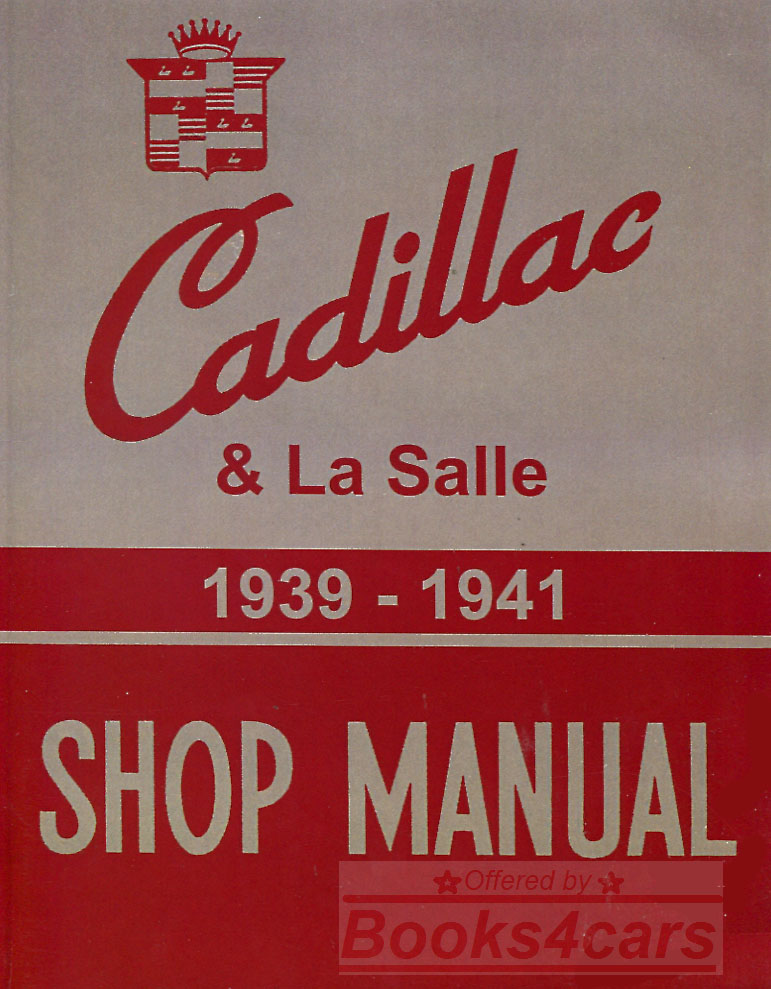 39-41 Shop Service Repair manual for Cadillac & LaSalle 306 pages '39 manual with '40 & '41 supplements.