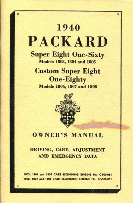 40 160 & 180 Owners manual - Super Eight-160 (models 1803, 1804, 1805) & Custom Super Eight-180 (models 1806, 1807, 1808) by Packard
