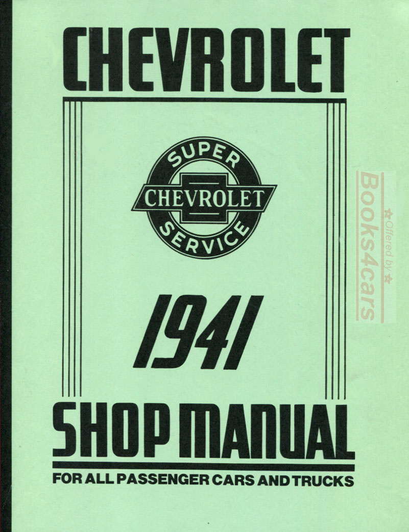 41 Shop Service Repair Manual by Chevrolet for 1941 Chevy cars and trucks 292 pages