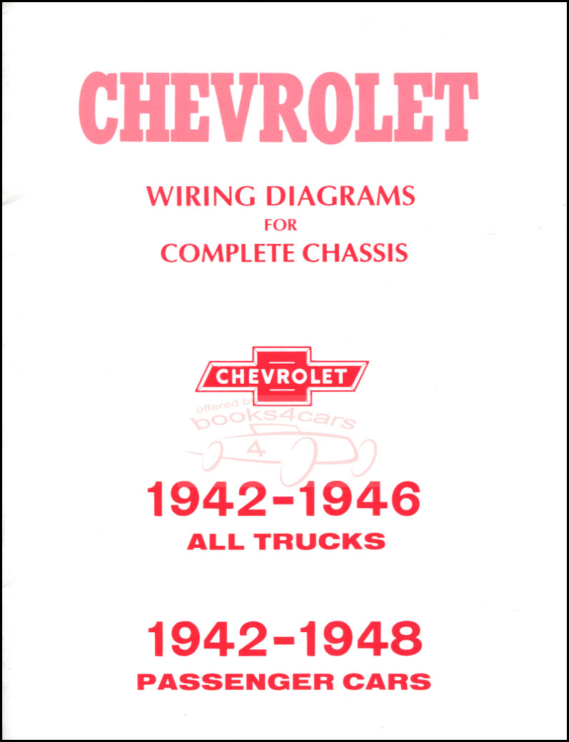 42-48 Wiring Diagrams by Chevrolet for all Chevy Cars and 42-46 Chevrolet Trucks