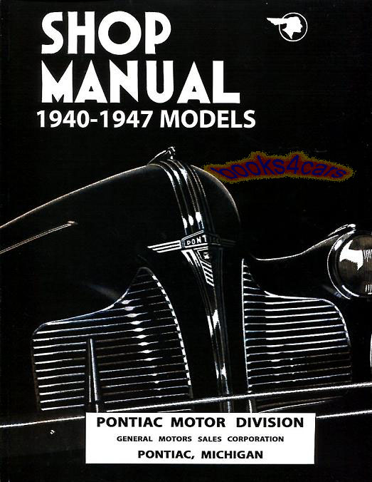 40-47 Shop Service Repair Manual by Pontiac 6-8cyl models