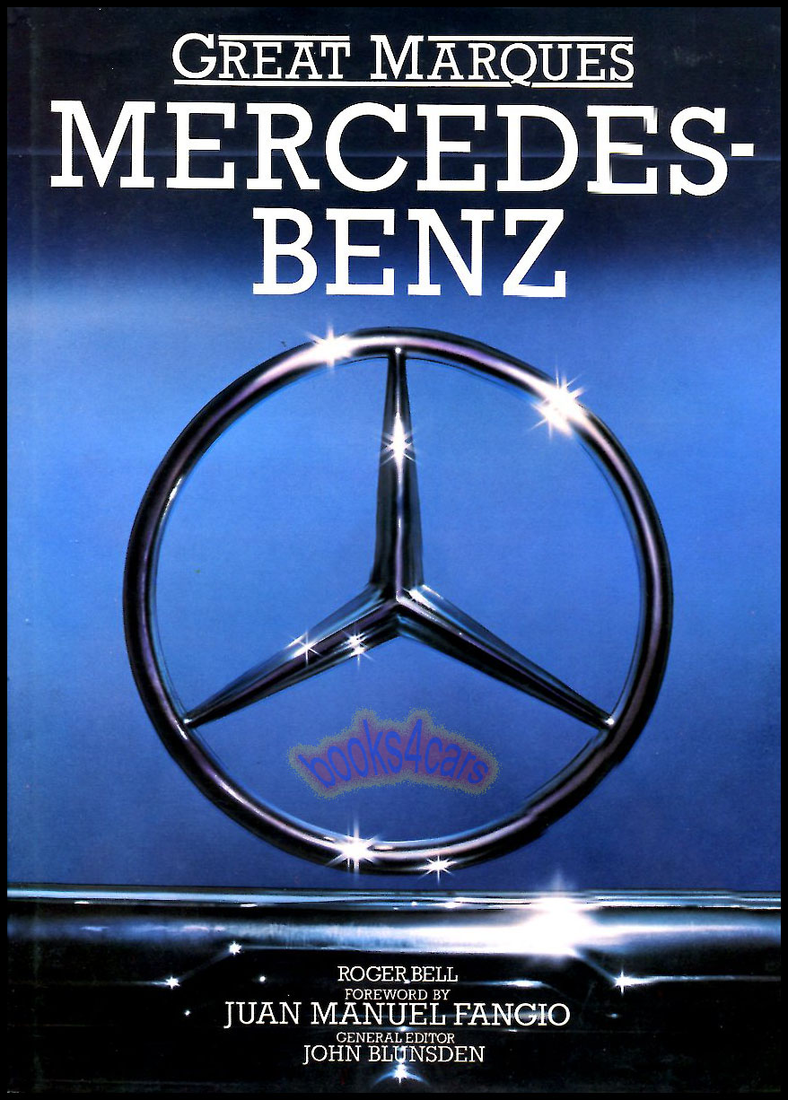 Mercedes-Benz, A Great Marques book, Illustrated history from origins to 1980 models incl 300SL and race cars by Roger Bell.