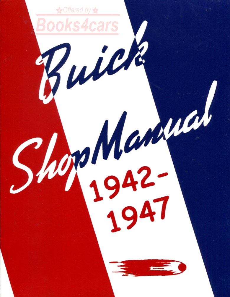 42-47 shop service repair manual by Buick; 438 pgs.