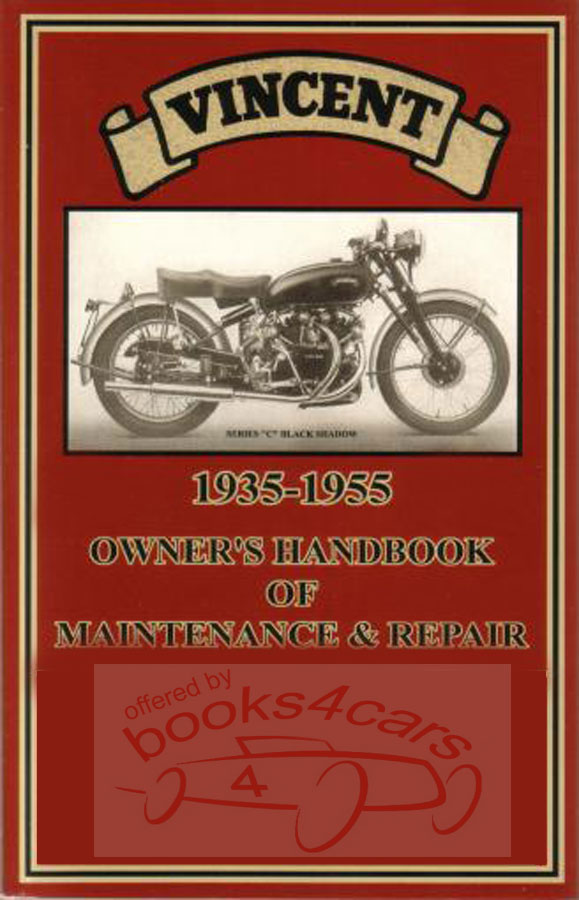35-55 Vincent Shop Service Repair Manual & Owners Handbook of Maintenance and Repair covering all 1935-1955 Vincent models including 1000cc Rapide Black Shadow Lightning Knight Prince and 500cc Meteor Comet & Flash 216 pages by Paul Richardson & Clymer