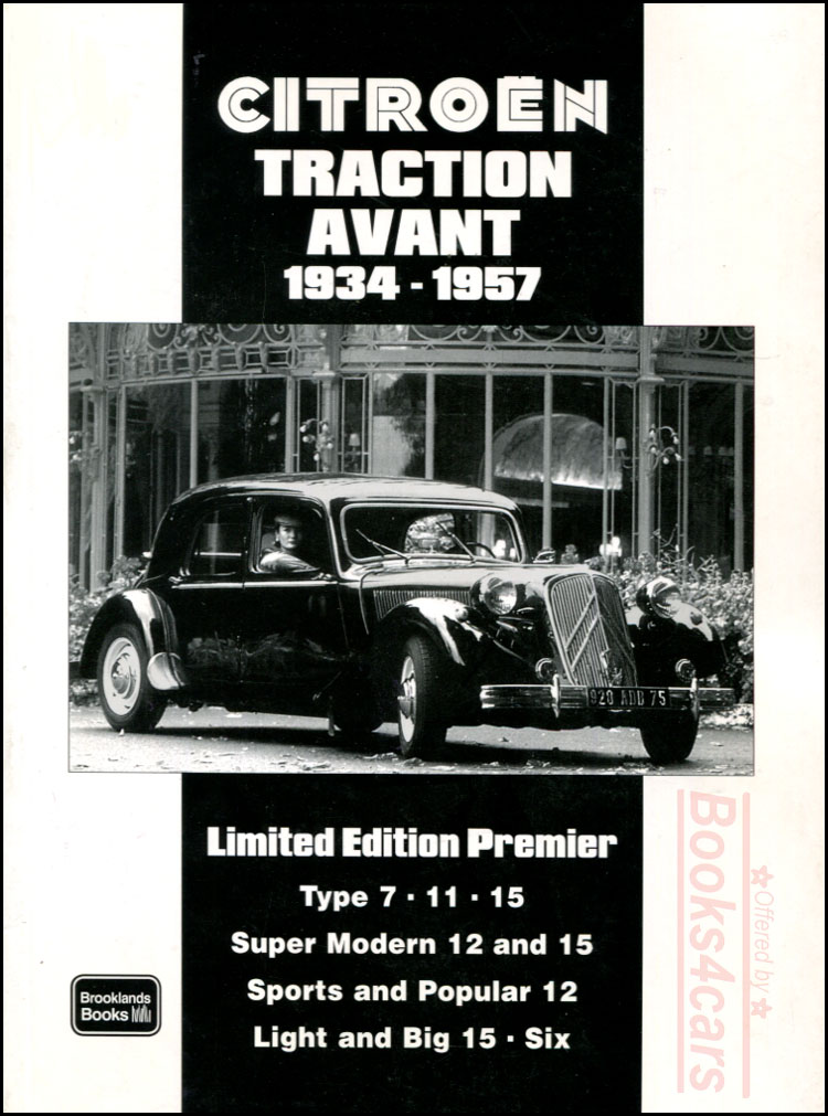 view cover of 34-57 Citroen Traction Avant Limited Edition Premier Portfolio of articles Includes types 7 11 12 Light & Big 15s & the larger Sixes 300 photos 160 pages