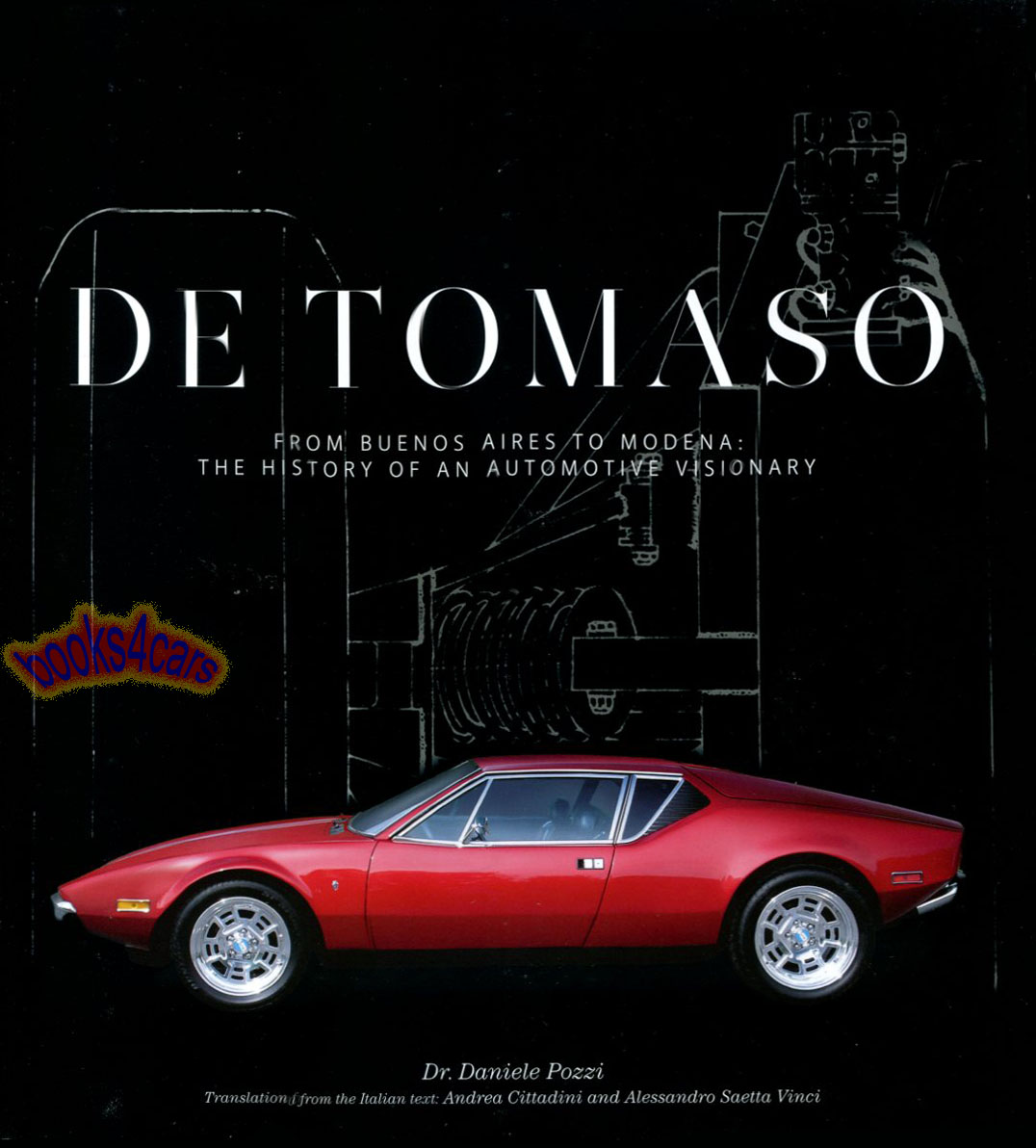 DeTomaso from Buenos Airea to Modena by Pozzi 240 pgs hardcover