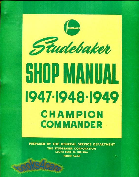47-49 Shop service repair manual for all car models 246 pgs by Studebaker for Champion & Commander
