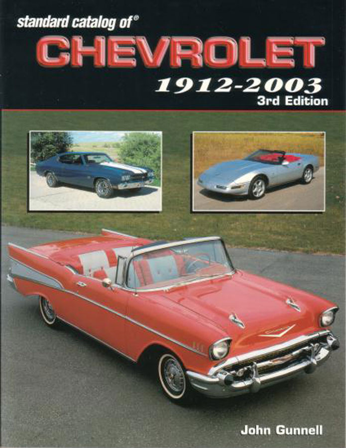 12-03 Standard Catalog of Chevrolet 480 pgs. over 1,000 illustrations 8-1/2' X 11' by John Gunnell