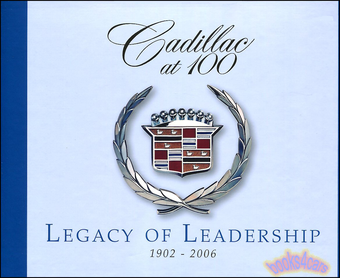02-06 Cadillac at 100 Legacy of Leadership 1902-2006 568 hardbound pages 2 volume history set in slipcase 500 illustrations by Maurice D Hendry