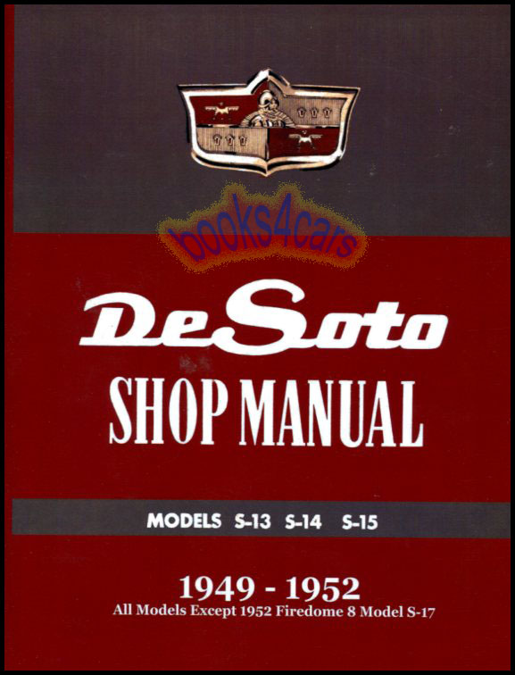 49-52 DeSoto Shop service repair manual S-13,14,15, 15-1,15-2, 295 pgs by De Soto