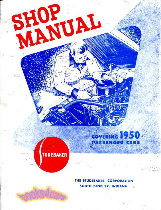 50 Champion Commander Car Shop service repair manual by Studebaker 272 pgs