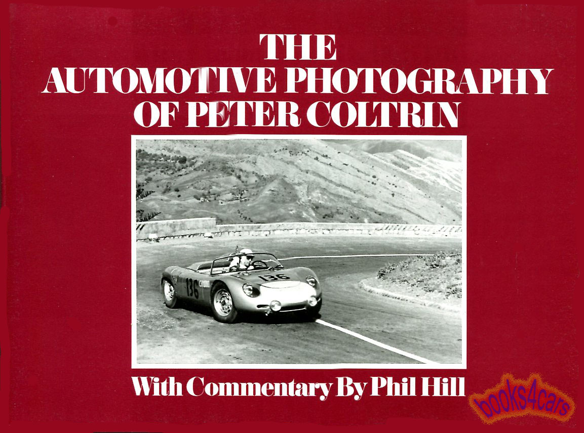The Automotive Photography of Peter Coltrin 96 pages
