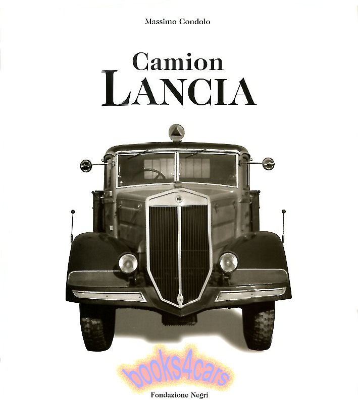 Lancia Truck History Camion 150 pages by Massimo Condolo in English & Italian