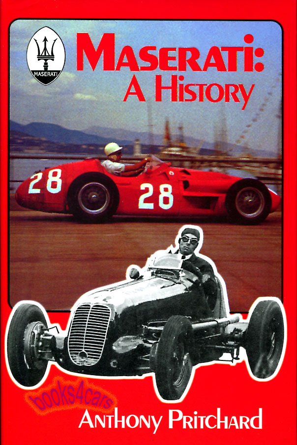 Maserati: A History by A. Pritchard; 399 pages with extensive coverage of racing.
